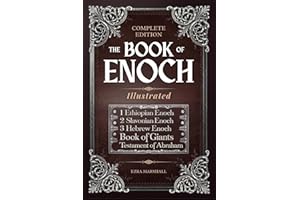 The Book of Enoch Complete Edition: Featuring 1, 2, 3 Enoch, Giants & Lost Apocrypha Scriptures (Illustrated)