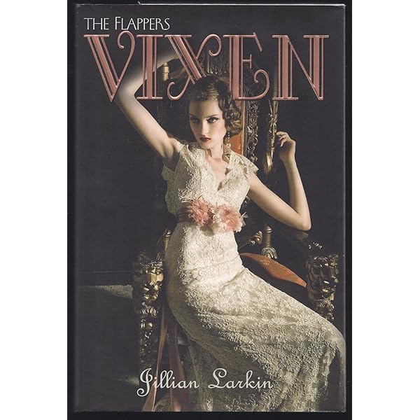 Amazon.com: Vixen (The Flappers): 9780385740357: Larkin, Jillian: Books
