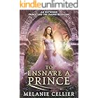 To Ensnare a Prince: An Entwined Prince and the Pauper Retelling (Four Kingdoms Fairy Tale Novellas Book 1)