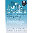 The Family Crucible: The Intense Experience of Family Therapy (Perennial Library)
