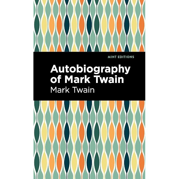 Amazon.com: Autobiography of Mark Twain: The Complete and