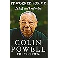 It Worked for Me: In Life and Leadership: Powell, Colin: 9780062135124 ...