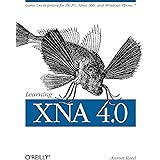 Learning XNA 4.0: Game Development for the PC, Xbox 360, and Windows Phone 7