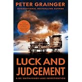 Luck and Judgement: A Novel (Volume 3) (A DC Smith/Kings Lake Investigation, 3)