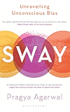 Sway: Unravelling Unconscious Bias