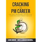 Cracking the PM Career: The Skills, Frameworks, and Practices To Become a Great Product Manager (Cracking the Interview &amp; Career)