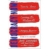 Democracy Now!: Twenty Years Covering the Movements Changing America