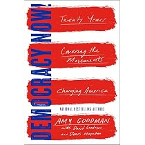 Amazon.com: Democracy Now!: Twenty Years Covering the Movements ...
