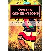 Stolen Generations: Survivors of the Indian Adoption Projects and 60s Scoop (Lost Children of the Indian Adoption Projects Bo