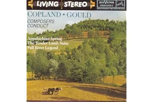 Copland: Appalachian Spring; The Tender Land Suite / Morton Gould: Fall River Legend