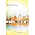 Urban Apologetics: Answering Challenges to Faith for Urban Believers