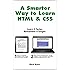 A Smarter Way to Learn HTML & CSS: Learn it faster. Remember it longer.