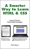 A Smarter Way to Learn HTML & CSS: Learn it faster. Remember it longer.