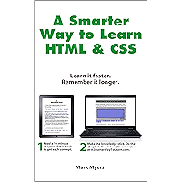 A Smarter Way to Learn HTML & CSS: Learn it faster. Remember it longer.