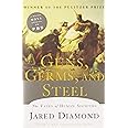 Guns, Germs, and Steel: The Fates of Human Societies