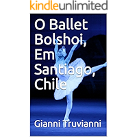 O Ballet Bolshoi, Em Santiago, Chile (Portuguese Edition) book cover
