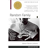 Random Family: Love, Drugs, Trouble, and Coming of Age in the Bronx