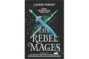 The Rebel Mages: A NYT Bestseller Series Prequel of YA Romantasy and Magic