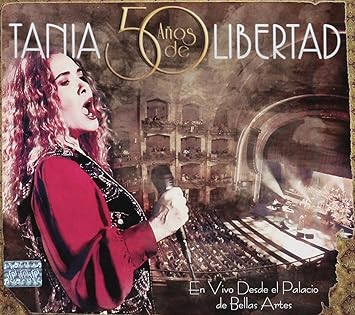 Tania Libertad 50 Anos De Libertad En Vivo Desde El Palacio De Los Deportes Amazon Com Music 50 anos de libertad en vivo desde el palacio de los deportes