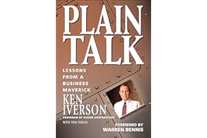 Plain Talk: Lessons from a Business Maverick