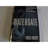 Watergate:: The Corruption of American Politics and the Fall of Richard Nixon