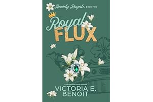 Royal Flux: A Contemporary Royal Romance (Rowdy Royals Book 2)