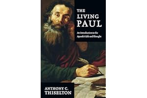 The Living Paul: An Introduction to the Apostle's Life and Thought