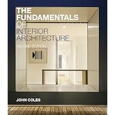 The Fundamentals of Interior Architecture