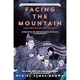 Facing the Mountain (Adapted for Young Readers): A True Story of Japanese American Heroes in World War II
