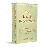 The Devil's Redemption: A New History and Interpretation of Christian Universalism