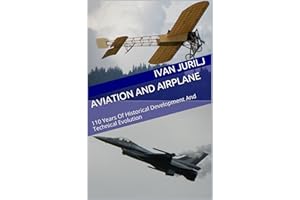 Aviation And Airplane: 110 Years Of Historical Development And Technical Evolution