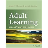 Adult Learning: Linking Theory and Practice