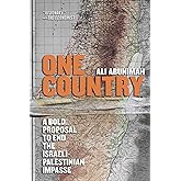 One Country: A Bold Proposal to End the Israeli-Palestinian Impasse