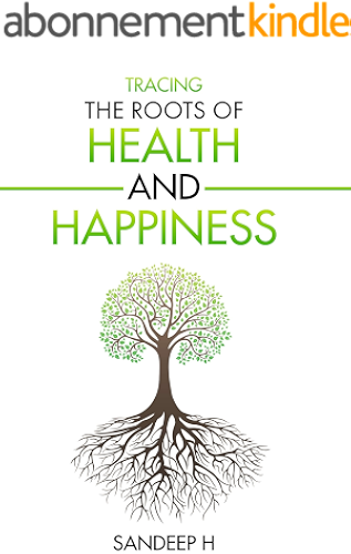 Download Tracing the Roots of Health and Happiness (English Edition) PDF