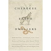 Cherokee Earth Dwellers: Stories and Teachings of the Natural World