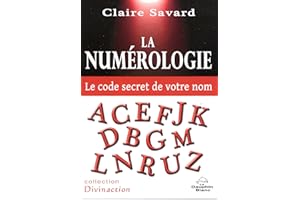 La Numérologie - Le code secret de votre nom (French Edition)