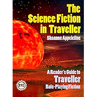 The Science Fiction In Traveller: A Reader’s Guide to Traveller Role-Playing Fiction book cover