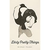 Dirty Pretty Things (Volume 1) (Michael Faudet)
