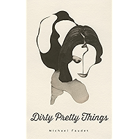 Dirty Pretty Things (Michael Faudet Book 1) book cover