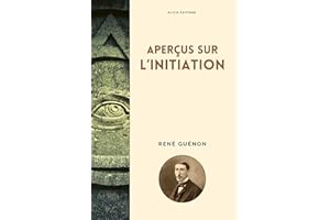 Aperçus sur l’initiation (French Edition)