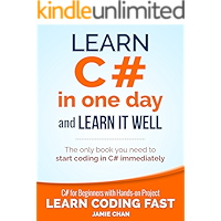 C#: Learn C# in One Day and Learn It Well. C# for Beginners with Hands-on Project. (Learn Coding Fast with Hands-On… book cover