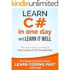 C#: Learn C# in One Day and Learn It Well. C# for Beginners with Hands-on Project. (Learn Coding Fast with Hands-On Project Book 3)