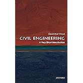Civil Engineering: A Very Short Introduction (Very Short Introductions)