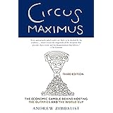 Circus Maximus: The Economic Gamble Behind Hosting the Olympics and the World Cup