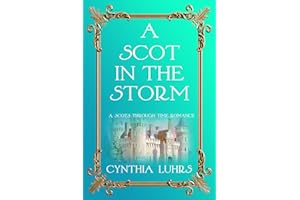A Scot in the Storm: A delightful emotional timeslip romance (A Scots Through Time Romance Book 6)