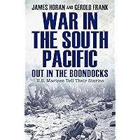 War in the South Pacific: Out in the Boondocks, U.S. Marines Tell Their Stories book cover