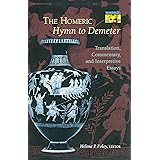 The Homeric Hymn to Demeter: Translation, Commentary, and Interpretative Essays