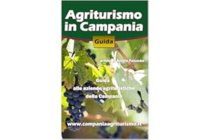 Agriturismo in Campania: Guida alle aziende agrituristiche della Campania (Italian Edition)