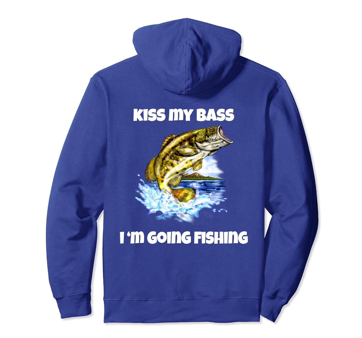 Funny Bass Fishing Hoodie Kiss My Bass I Am Going Fishing.-Rose