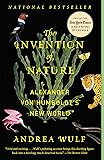 The Invention of Nature: Alexander von Humboldt's